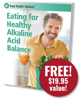 FREE Report: Eating for Healthy Alkaline-Acid Balance