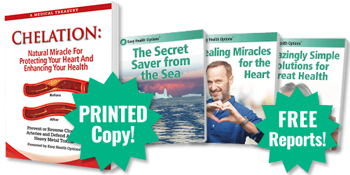 Printed Copy - Chelation: Natural Miracle For Protecting Your Heart and Enhancing Your Health - with 3 FREE Reports!