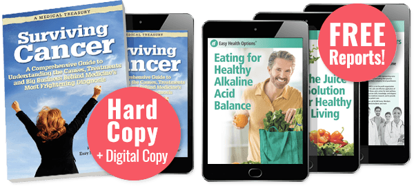Surviving Cancer Hard Copy, Digital Book, and three FREE reports!